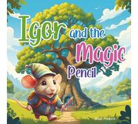 Igor and the magic pencil: children’s book about friendship