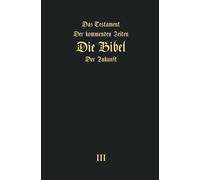 Igor Arepjev Das Testament der kommenden Zeiten - die Bibel d (Copertina rigida)