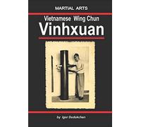 Igor Dudukchan The Vietnamese Wingchun - Vinhxuan (Tascabile)