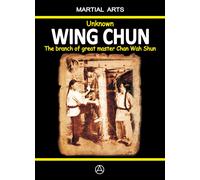 Unknown Wing Chun - The branch of great master Chan Wah Shun