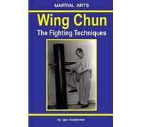 Igor Dudukchan Wing Chun - The Fighting Techniques (Tascabile)