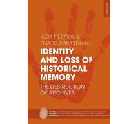 Igor Filippov Identity and Loss of Historical Memory (Tascabile)