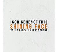 Igor Gehenot Trio Shining Face (CD)
