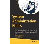 Igor Ljubuncic Tom Litterer System Administration Ethics (Tascabile)