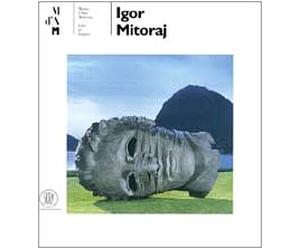 Igor Mitoraj. Ediz. illustrata