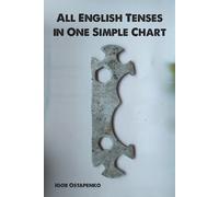 Igor Ostapenko All English Tenses in One Simple Chart (Tascabile)