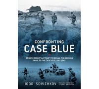 Igor' Sdvizhkov Confronting Case Blue (Copertina rigida)