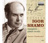 Igor Shamo Igor Shamo: Complete Piano Music (CD) Album