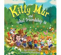 Igor Shnayder Kitty Mur and what friendship is (Copertina rigida)
