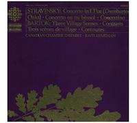 Igor Stravinsky - Concerto In E Flat (Dumbarton Oaks) • Concerto En Mi Bémol ꘎ Concertino / Three Village Scenes • Contrasts • Trois Scènes De Village • Contrastes