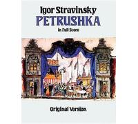 Igor Stravinsky Petrushka in Full Score: Original Version (Tascabile)