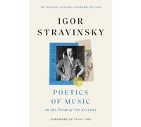 Igor Stravinsky Poetics of Music in the Form of Six Lessons (Copertina rigida)