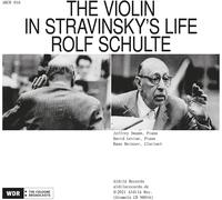 Igor Stravinsky Rolf Schulte: The Violin in Stravinsky's Life (CD) Album
