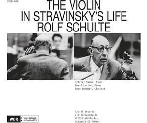 Igor Stravinsky Rolf Schulte: The Violin in Stravinsky's Life (CD) Album