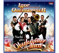 Igor und Seine Oberkrainer - Heut Nacht Gibt'S Oberkrainer Musi