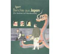 Igort Berichte aus Japan 2: Ein Zeichner auf Wanderschaft (Tascabile)
