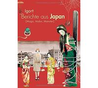 Igort Berichte aus Japan 3: Moga, Mobo, Monster