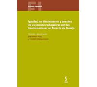 Igualdad, no discriminación y derechos de las personas trabajadoras ante las transformaciones del Derecho del Trabajo: 50