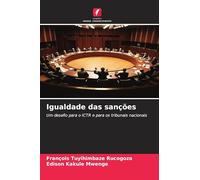 Igualdade das sanções: Um desafio para o ICTR e para os tribunais nacionais