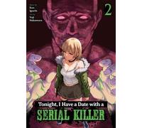 Iguchi, Kon Tonight, I Have a Date with a Serial Killer Vol. 2 (Tascabile)