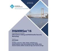 Ih&mmsec 16 Conferen IH&MMSec 16 ACM Information Hiding & MultiMedia (Tascabile)