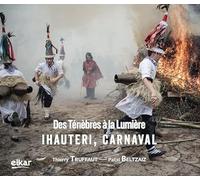 Ihauteri, carnaval - des tenebres a la lumiere: Bildumaz kanpo