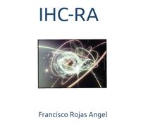 IHC-RA: Ley de la Ingeniería Humana Cuántica, Rojas Angel.