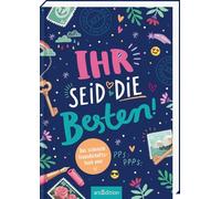 Ihr seid die Besten! - Das schönste Freundschaftsbuch ever: Eintragbuch für die besten Freundinnen | ab 9 Jahren