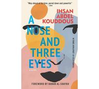 Ihsan Abdel Kouddous A Nose and Three Eyes (Tascabile)