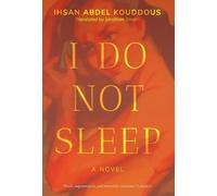 Ihsan Abdel Kouddous I Do Not Sleep (Copertina rigida) Hoopoe Fiction
