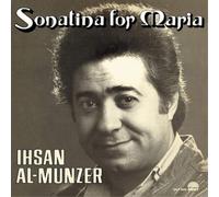 Ihsan Al-Munzer Sonatina for Maria (Vinyl LP) 12" Album