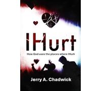 IHurt: How God uses the places where IHurt.