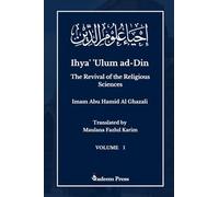 Ihya' 'Ulum al-Din - The Revival of the Religious Sciences - Vol 1: ¿¿¿¿¿ ¿¿¿¿ ¿¿¿¿¿