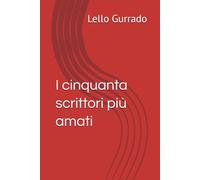 II cinquanta scrittori più amati