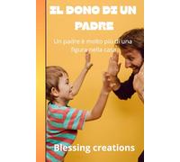 Ii Dono di un padre: Un padre è molto più di una figura nella casa