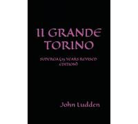 II GRANDE TORINO: SUPERGA (75 YEARS REVISED EDITION): 1