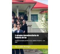 II Jornadas Interuniversitarias de Pediatría del Sur: Campus Humedales del Rio Cruces, Valdivia. Octubre 2 - 3 de 2025