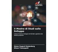 II Mostra di Studi sullo Sviluppo: Linea di ricerca: Sviluppo territoriale e gestione dei sistemi produttivi