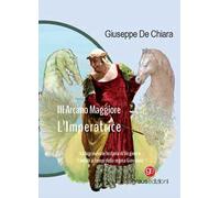 III Arcano Maggiore. L’Imperatrice. La lagrimosa historia di Virginio e Camilla ai tempi della regina Giovanna