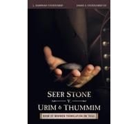 III James Franklin Stoddard L Hannah Stod Seer Stone v. Urim and Thu (Tascabile)