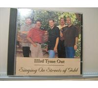 Iiird Tyme Out - Singing On The Streets Of Gold