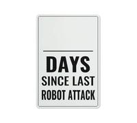 IINKUEYK Days Since Last Robot Attack Funny Metal Sign Sci Fi Humorous Wall Decor for Garage Man Cave Home Office G ift 8 X 12 inch