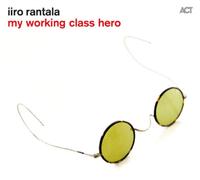 Rantala Iiro - My Working Class Hero