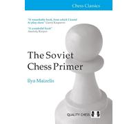 IIya Maizelis The Soviet Chess Primer (Tascabile) Chess Classics
