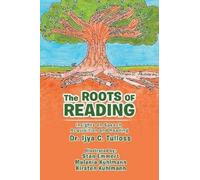 Ijya C Tulloss The Roots of Reading (Tascabile)