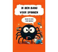 Ik ben bang voor spinnen: Ik ben bang voor spinnen