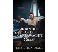 Ik Ben Dol Op De Onverwachte Graaf: Een stomende regency-romance: 1