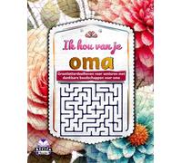 Ik hou van je oma: Grootletterdoolhoven voor senioren met dankbare boodschappen voor oma, doolhofpuzzel en hersenactiviteitsboeken voor ouderen: Geschenk voor senioren
