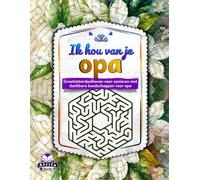 Ik hou van je opa: Grootletterdoolhoven voor senioren met dankbare boodschappen voor opa, doolhofpuzzel en hersenactiviteitsboeken voor ouderen: Geschenk voor senioren