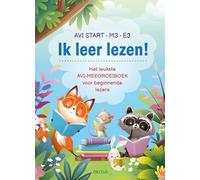 Ik leer lezen!: Het leukste AVI-meegroeiboek voor beginnende lezers